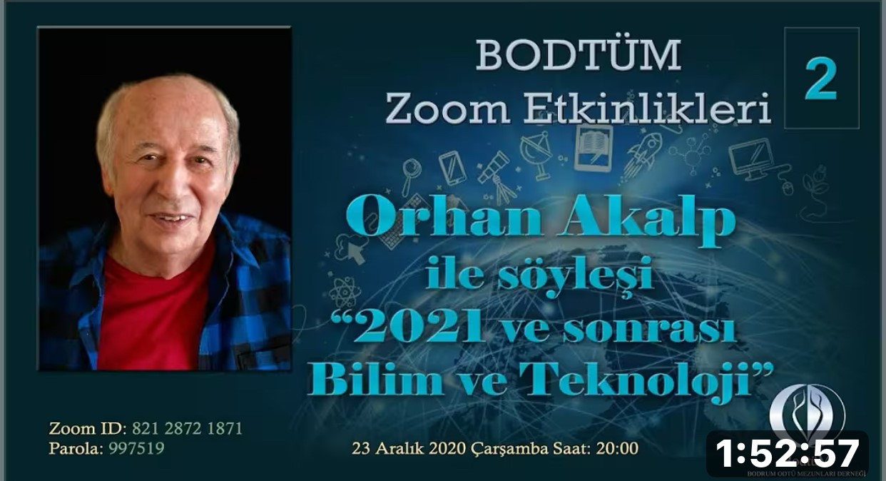 Orhan Akalp ‘2021 ve Sonrası Bilim ve Teknoloji’